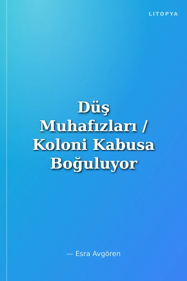Düş Muhafızları / Koloni Kabusa Boğuluyor
