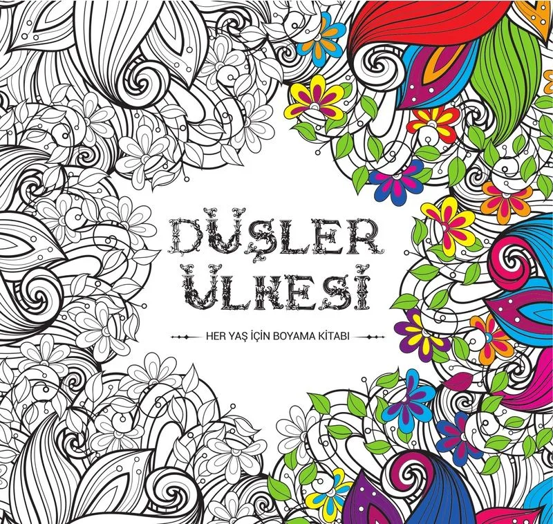 Düşler Ülkesi Her Yaş İçin Boyama Kitabı