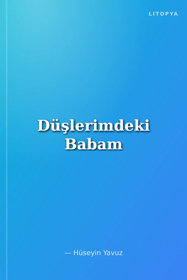 Düşlerimdeki Babam