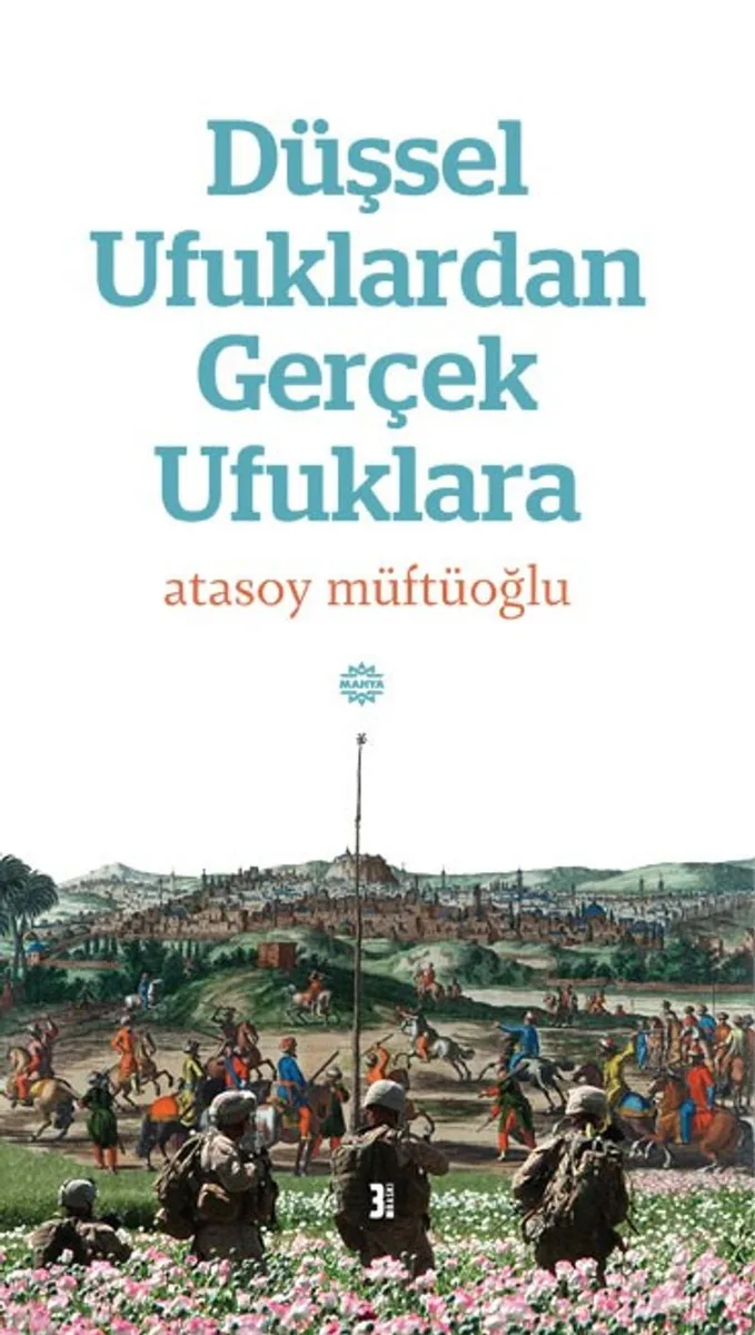 Düşsel Ufuklardan Gerçek Ufuklara
