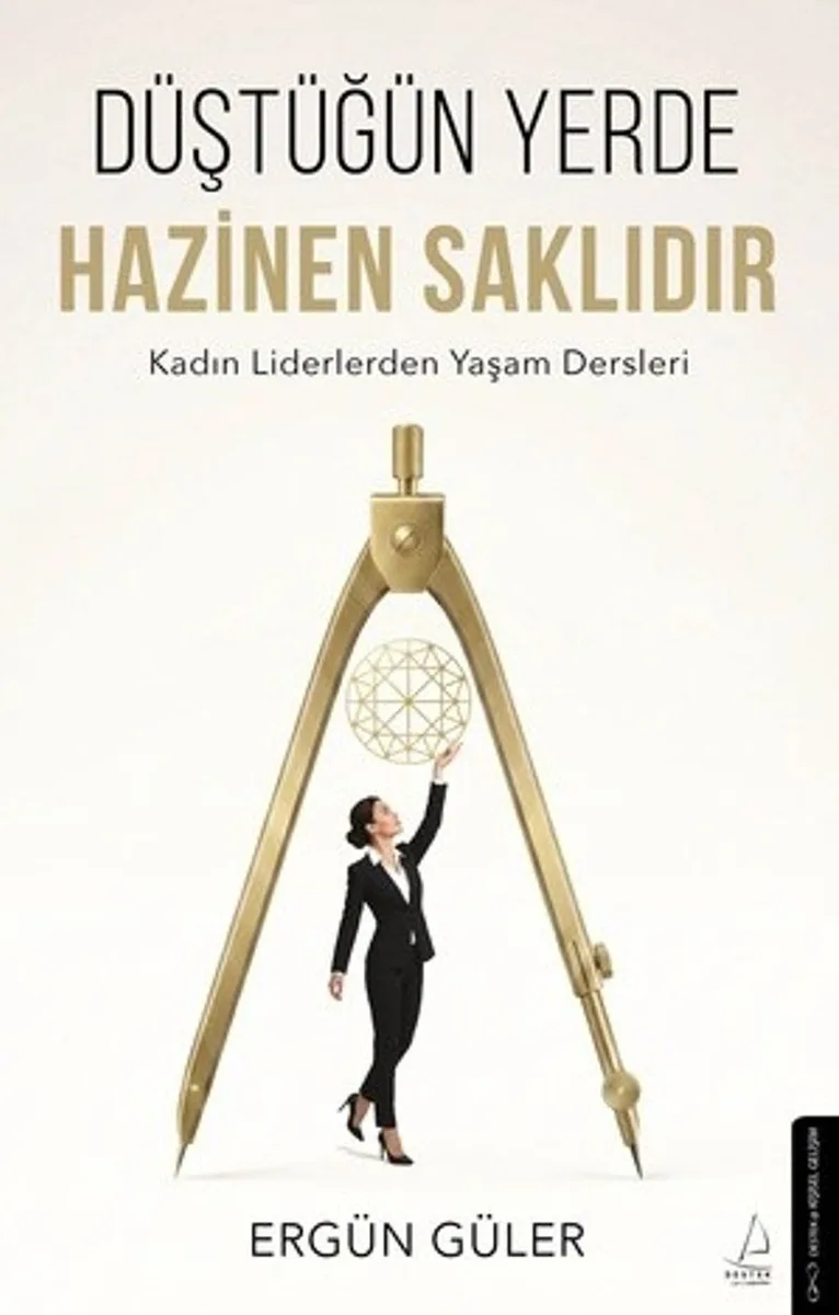 Düştüğün Yerde Hazinen Saklıdır
