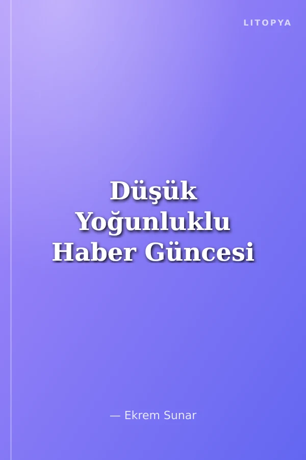 Düşük Yoğunluklu Haber Güncesi