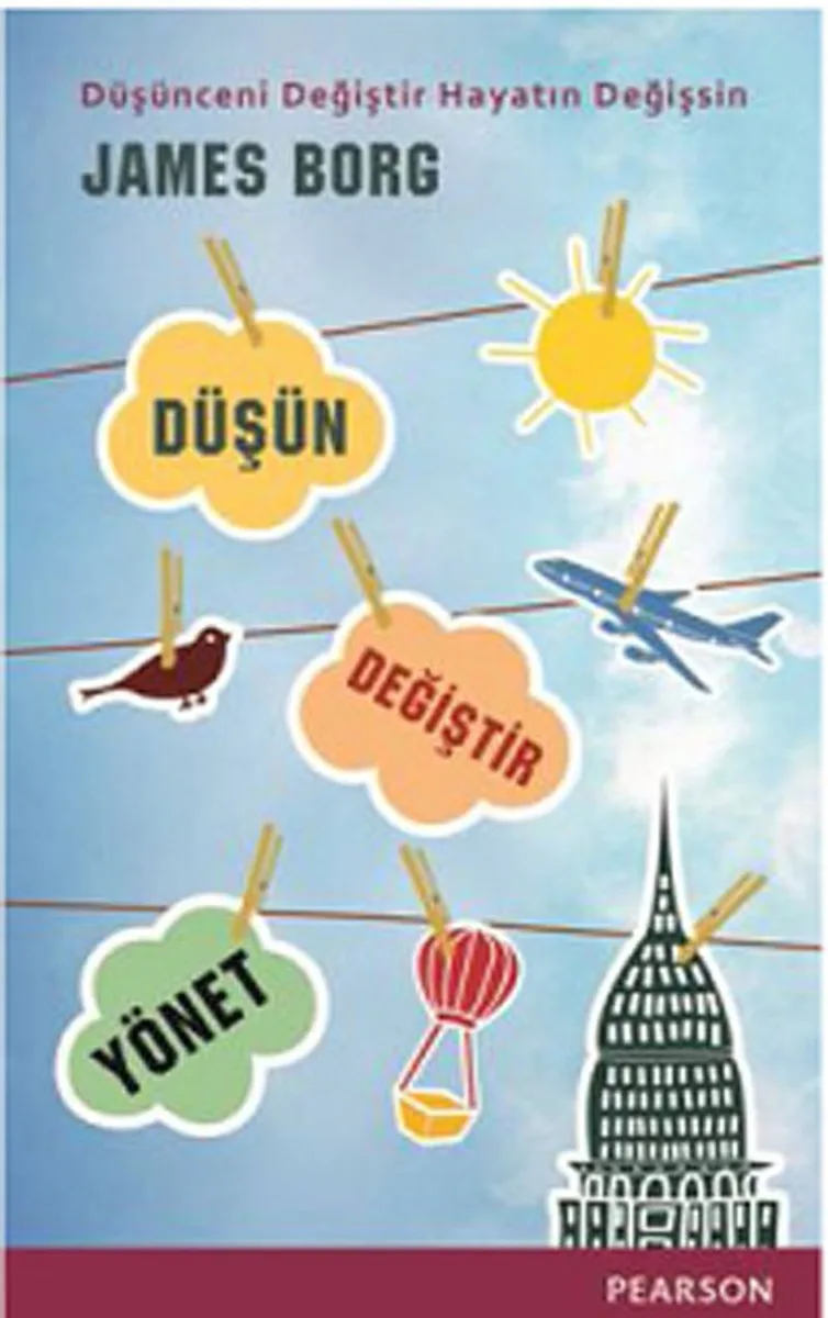 Düşün - Değiştir - Yönet Düşenceni Değiştir, Hayatın Değişsin