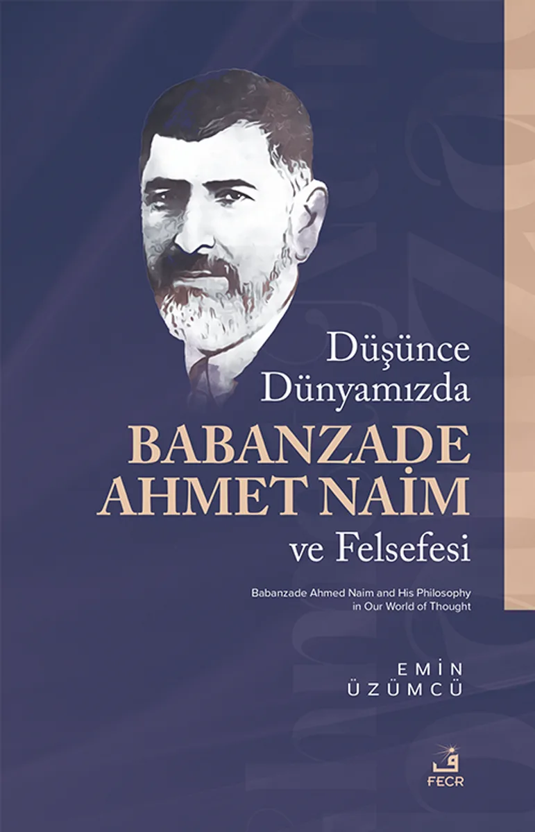 Düşünce Dünyamızda Babanzade Ahmed Naim ve Felsefesi