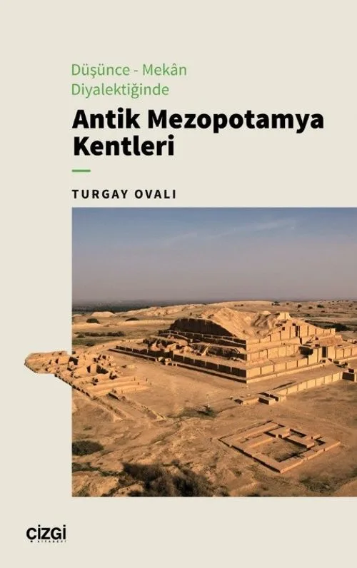 Düşünce Mekan Diyalektiğinde Antik Mezopotamya Kentleri