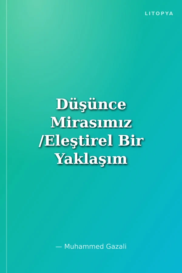Düşünce Mirasımız /Eleştirel Bir Yaklaşım