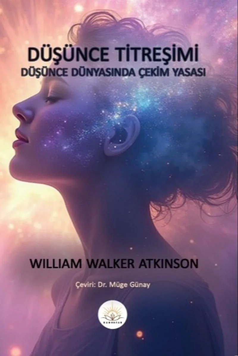 Düşünce Titreşimi Düşünce Dünyasında Çekim Yasası