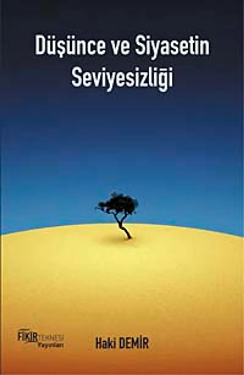 Düşünce ve Siyasetin Seviyesizliği