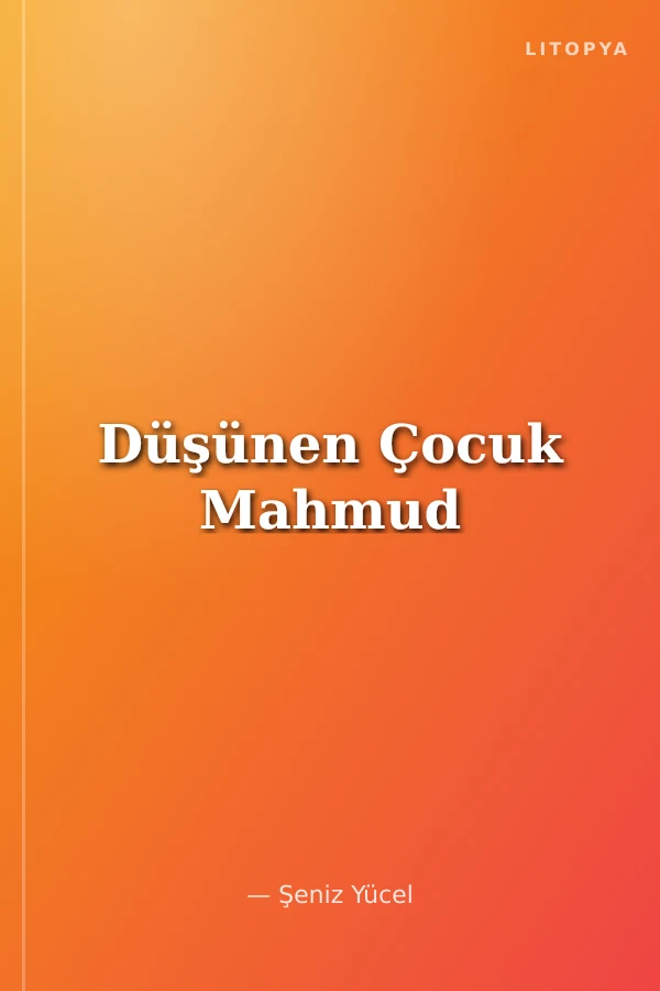 Düşünen Çocuk Mahmud