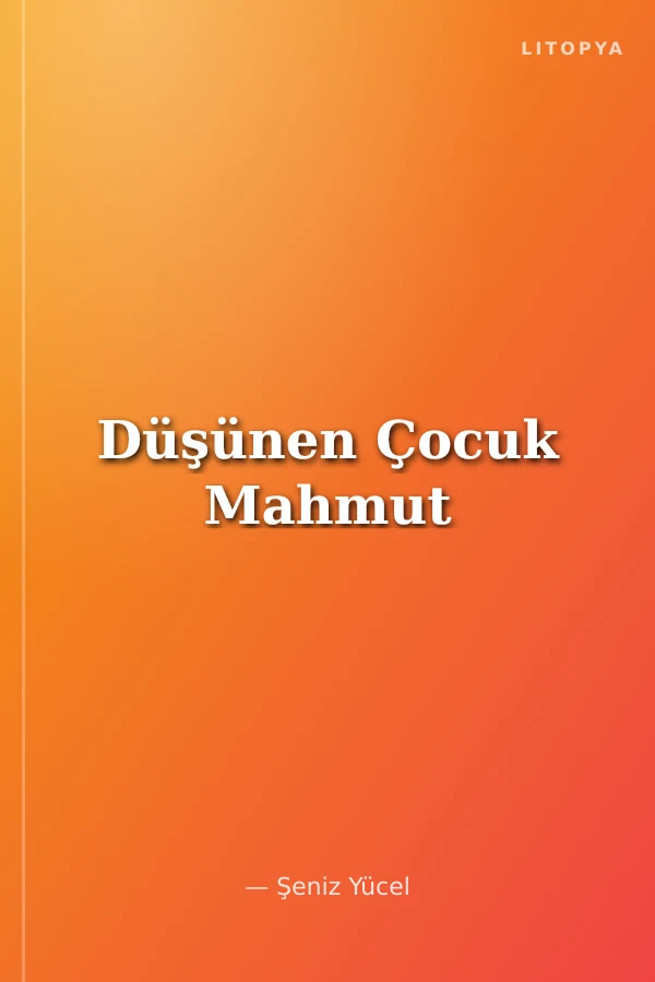 Düşünen Çocuk Mahmut