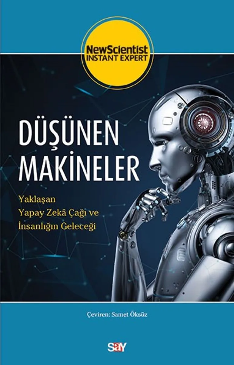 Düşünen Makineler Yaklaşan Yapay Zeka Çağı ve İnsanlığın Geleceği