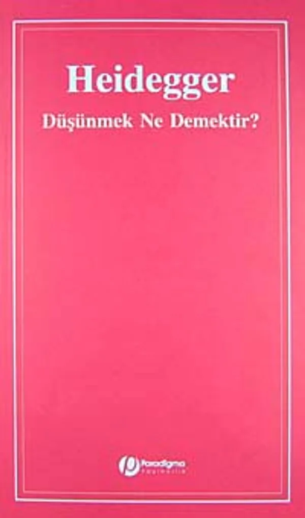 Düşünmek Ne Demektir?