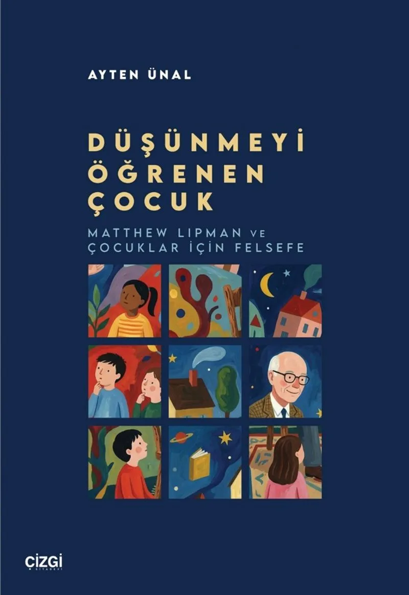 Düşünmeyi Öğrenen Çocuk Matthew Lipman ve Çocuklar için Felsefe