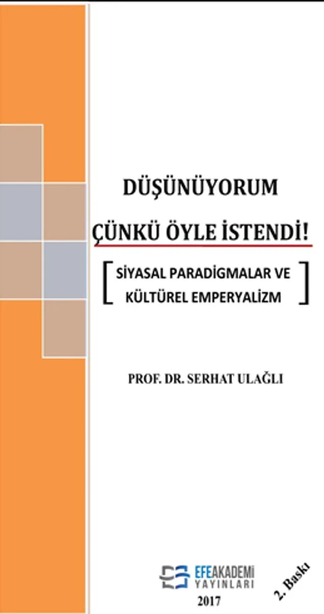 Düşünüyorum Çünkü Öyle İstendi Siyasal Paradigmalar ve Kültürel Emperyalizm