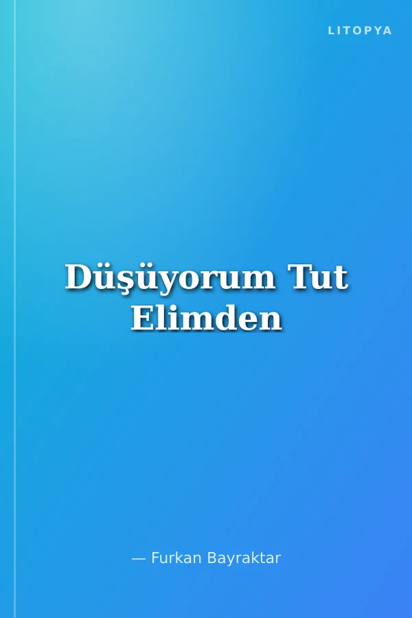 Düşüyorum Tut Elimden