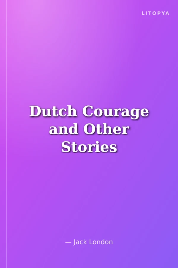 Dutch Courage and Other Stories