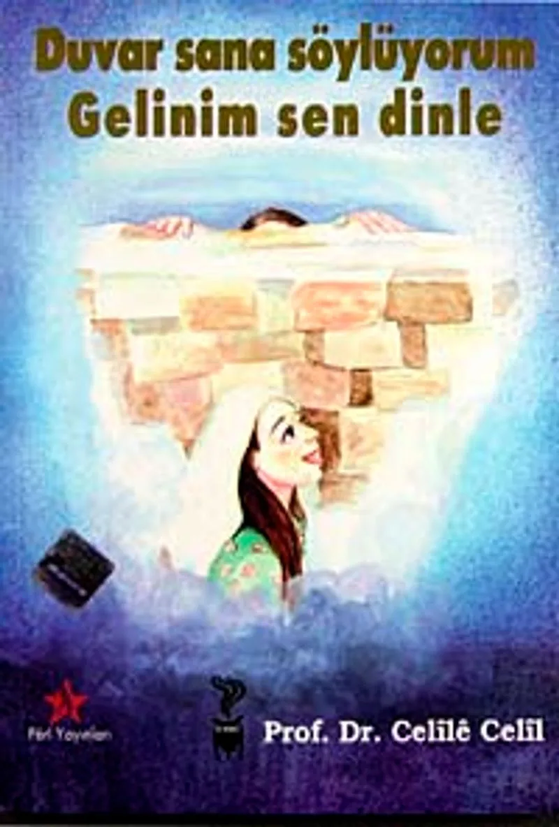 Duvar Sana Söylüyorum Gelinim Sen Dinle Diwaro Tera Dibem Buke Tu Guhdar Be