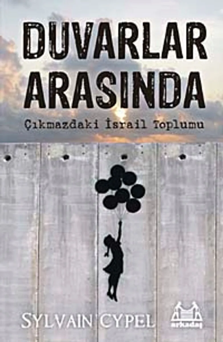 Duvarlar Arasında Çıkmazdaki İsrail Toplumu