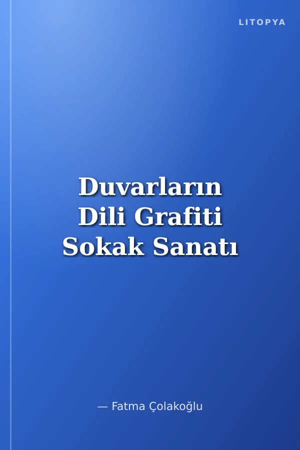 Duvarların Dili Grafiti Sokak Sanatı
