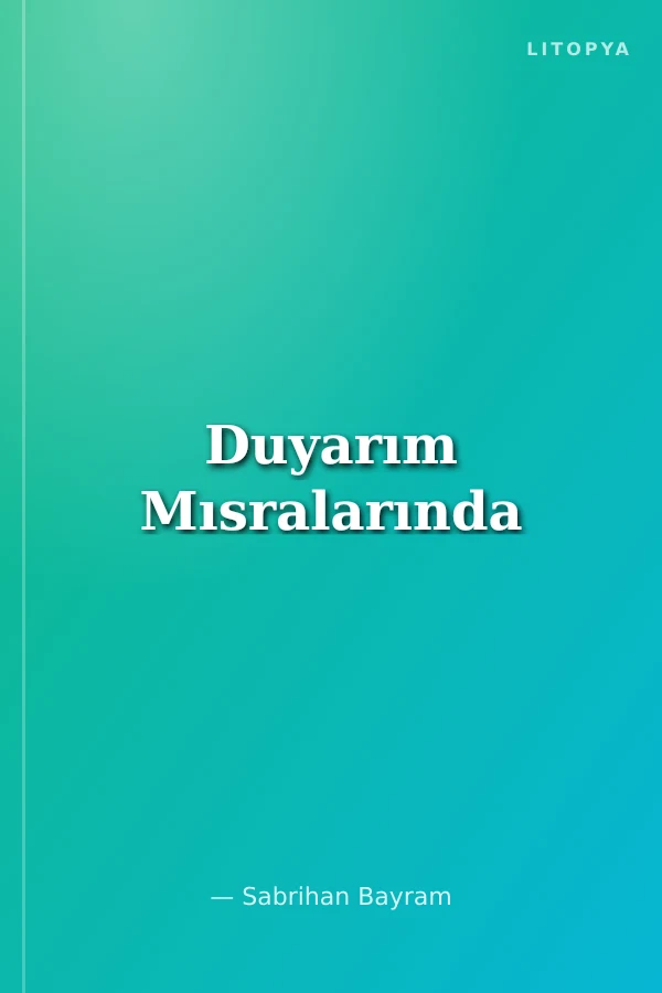 Duyarım Mısralarında