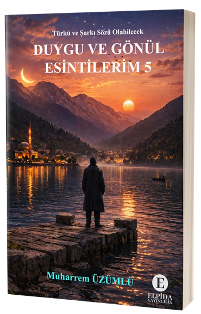 Duygu ve Gönül Esintilerim 5