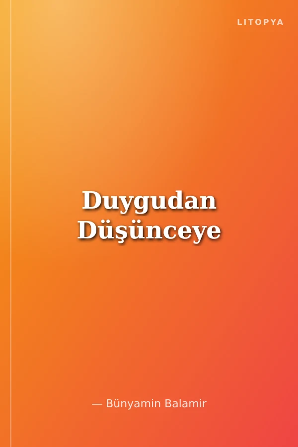 Duygudan Düşünceye