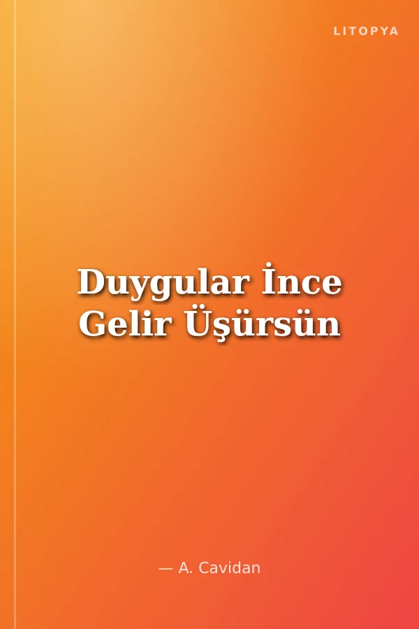 Duygular İnce Gelir Üşürsün