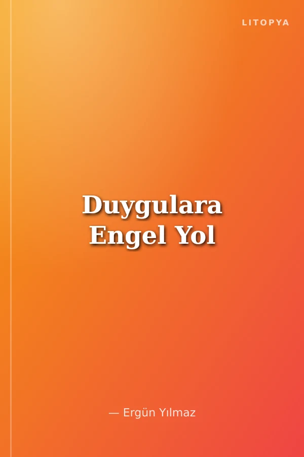 Duygulara Engel Yol