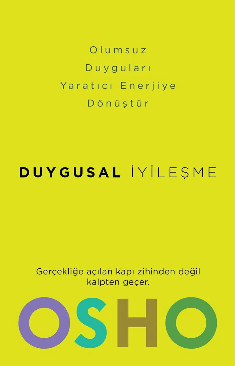 Duygusal İyileşme Korku, Öfke ve Kıskançlığı Yaratıcı Enerjiye Dönüştürmek?