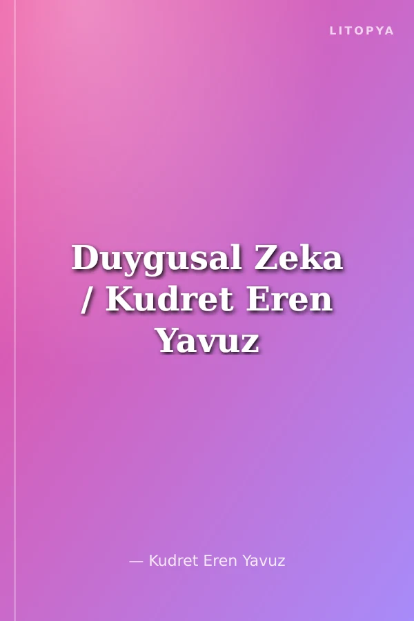 Duygusal Zeka / Kudret Eren Yavuz