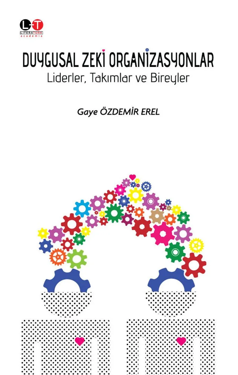 Duygusal Zeki Organizasyonlar Liderler, Takımlar ve Bireyler