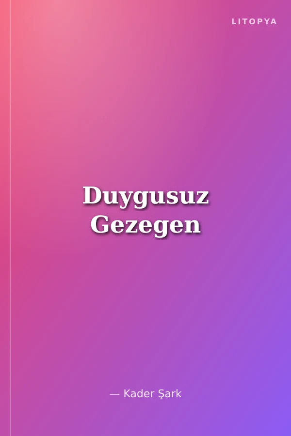 Duygusuz Gezegen