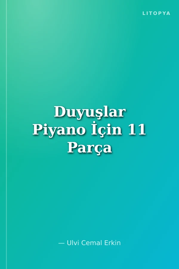 Duyuşlar Piyano İçin 11 Parça