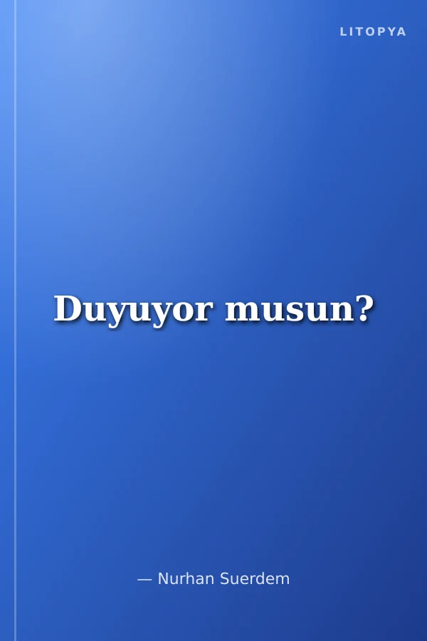 Duyuyor musun?