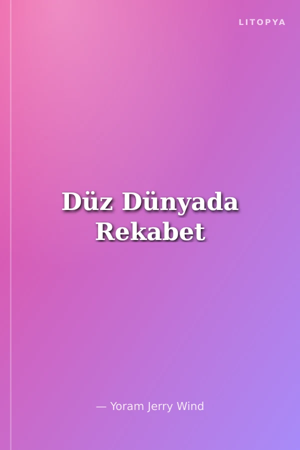 Düz Dünyada Rekabet