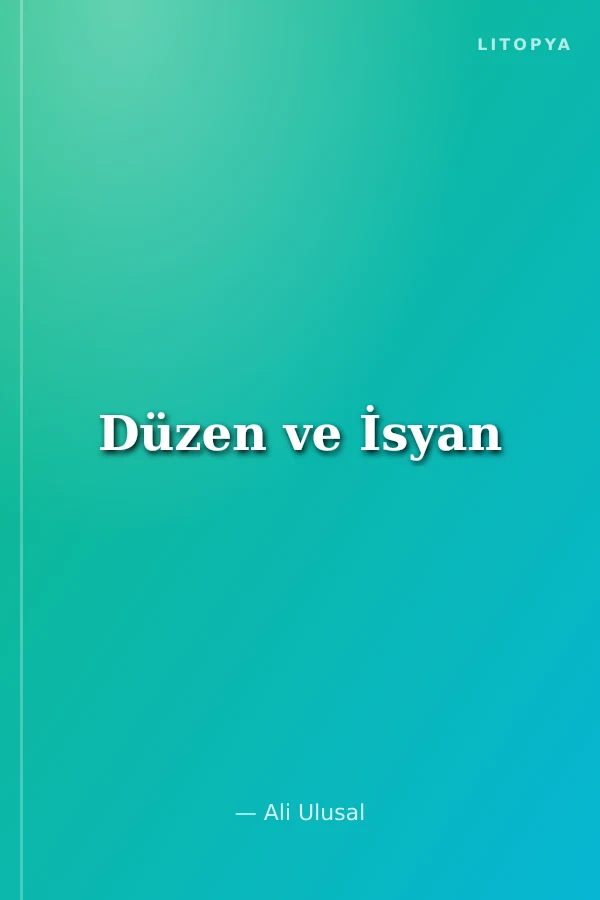 Düzen ve İsyan