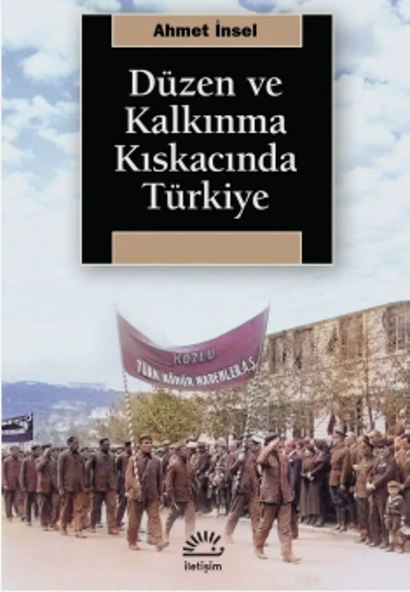 Düzen ve Kalkınma Kıskacında Türkiye