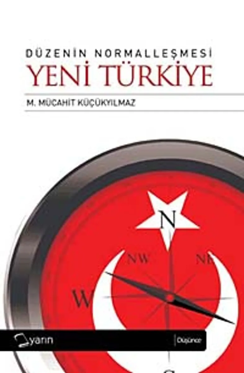 Düzenin Normalleşmesi Yeni Türkiye