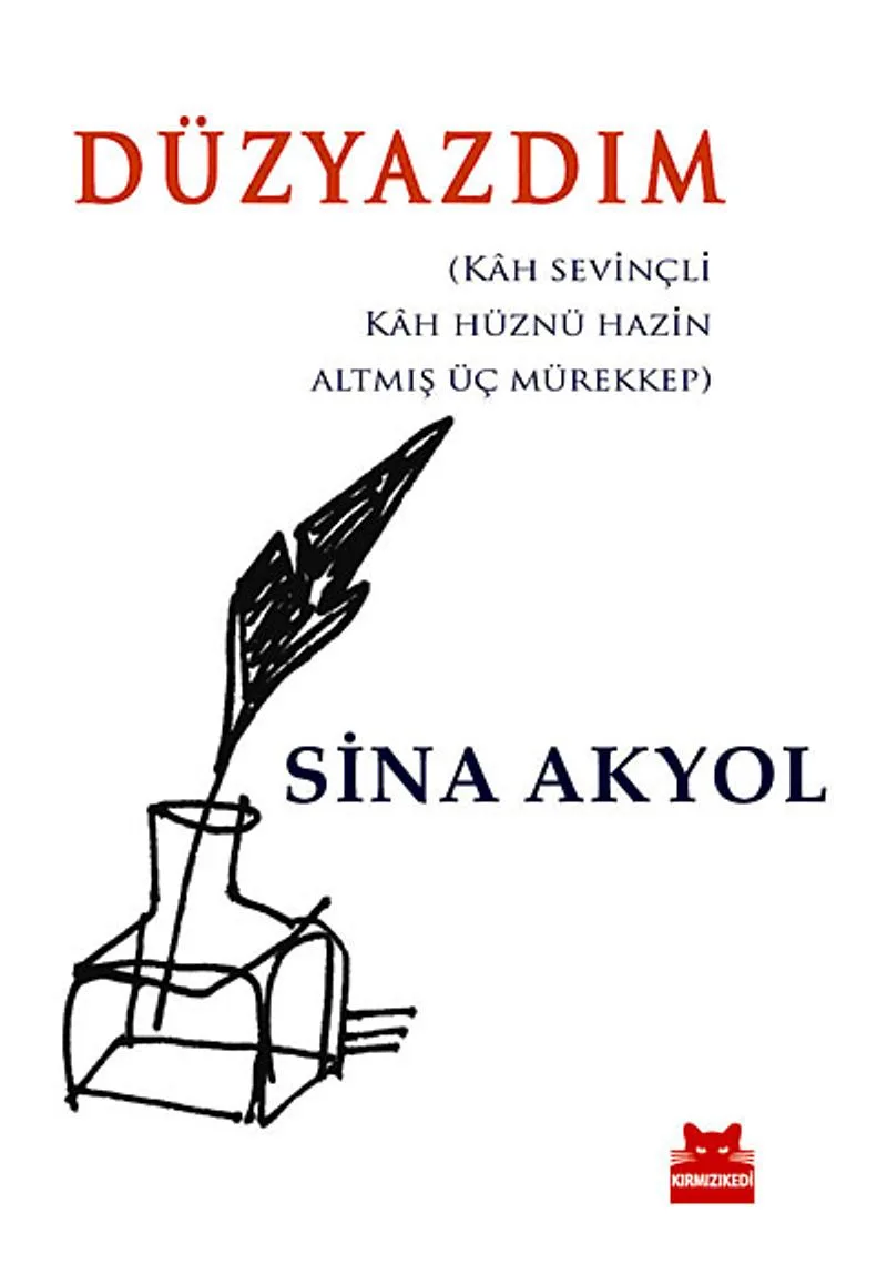 Düzyazdım Kah Sevinçli Kah Hüznü Hazin Altmış Üç Mürekkep