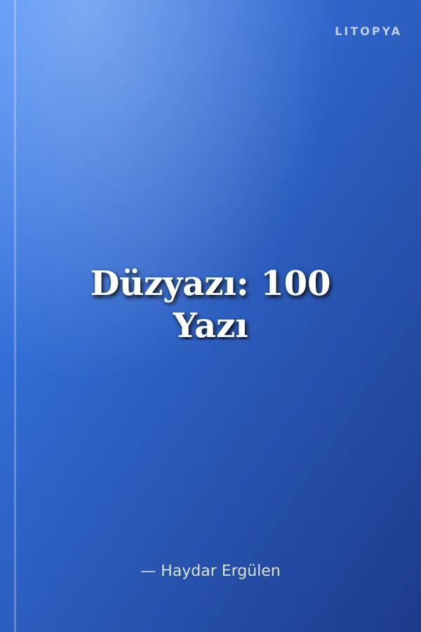 Düzyazı: 100 Yazı