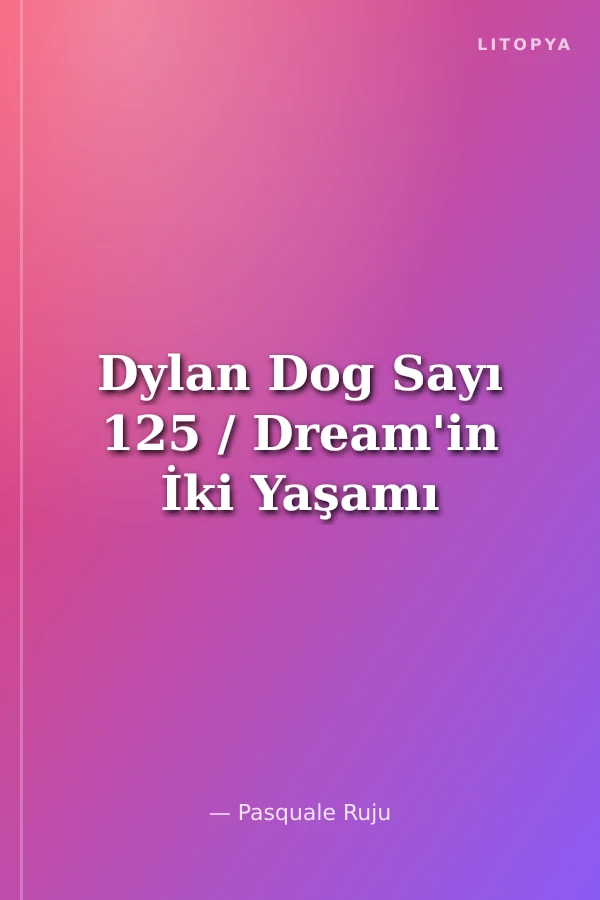 Dylan Dog Sayı 125 / Dream'in İki Yaşamı