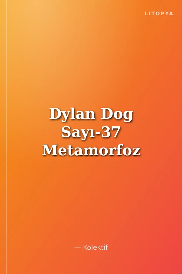 Dylan Dog Sayı-37 Metamorfoz