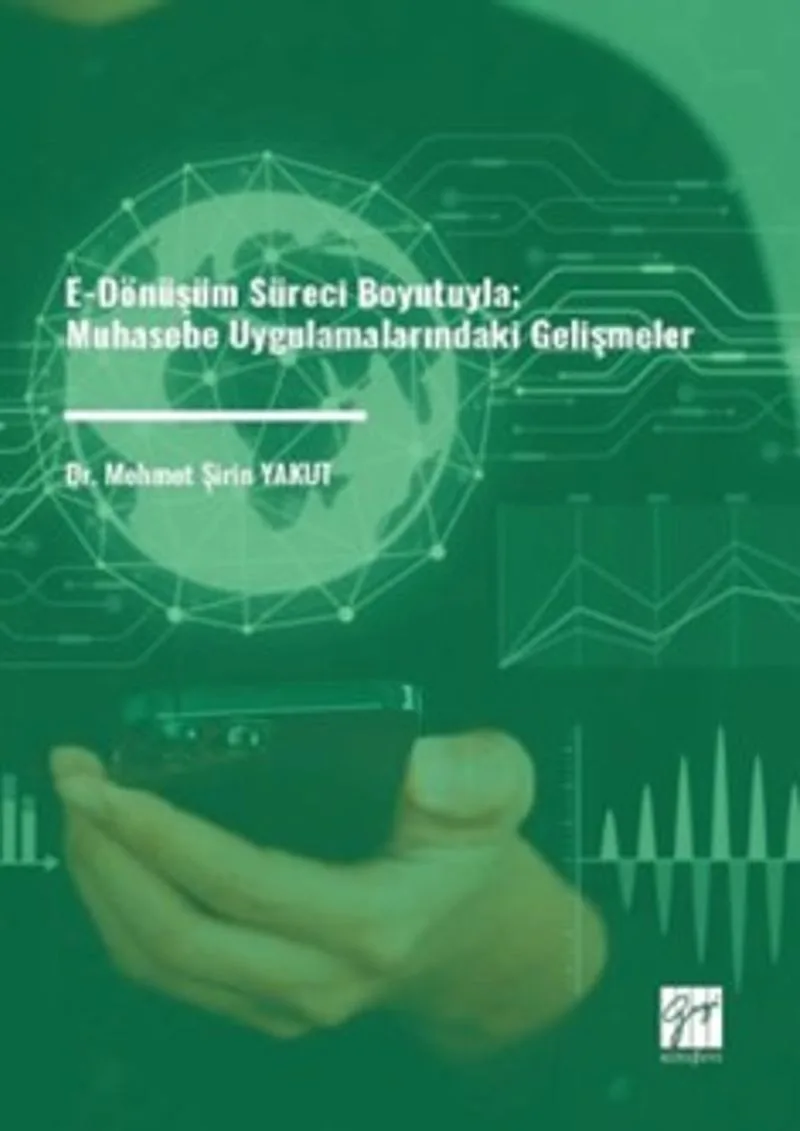 E-Dönüşüm Süreci Boyutuyla Muhasebe Uygulamalarındaki Gelişmeler