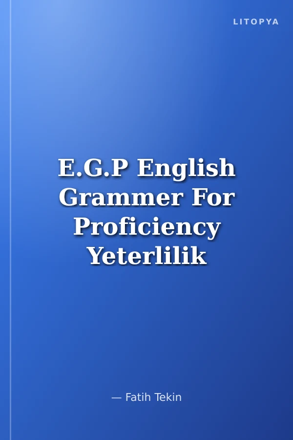 E.G.P English Grammer For Proficiency Yeterlilik Sınavları İçin İngilizce