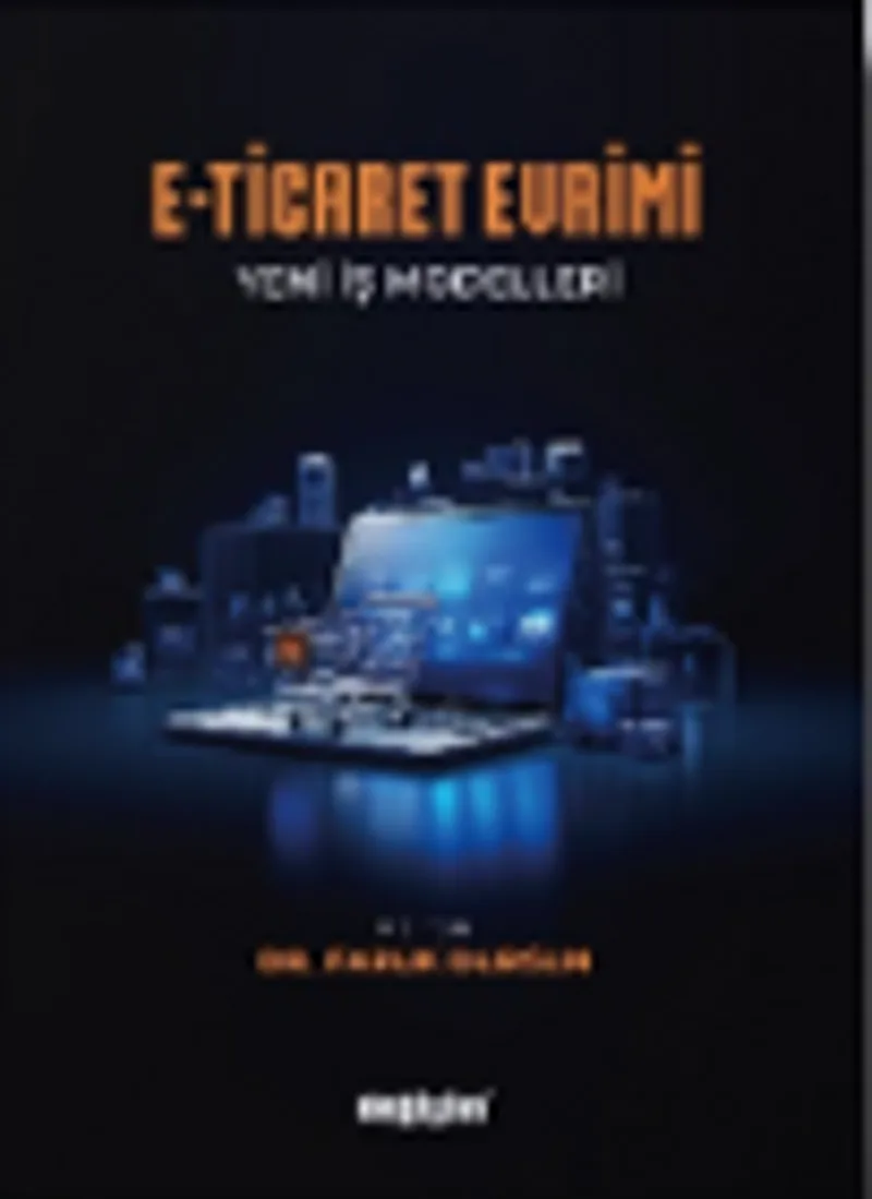 E-Ticaret Evrimi Yeni İş Modelleri