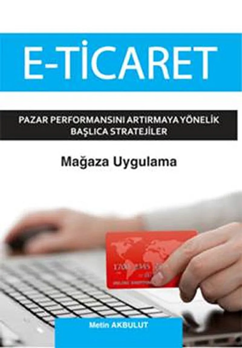 E-Ticaret - Mağaza Uygulama Pazar Performansını Artırmaya Yönelik Başlıca Stratejiler