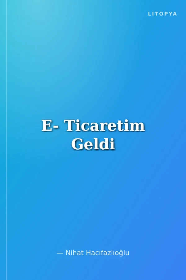 E- Ticaretim Geldi