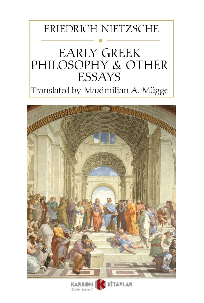 Early Greek Philosophy Other Essays
