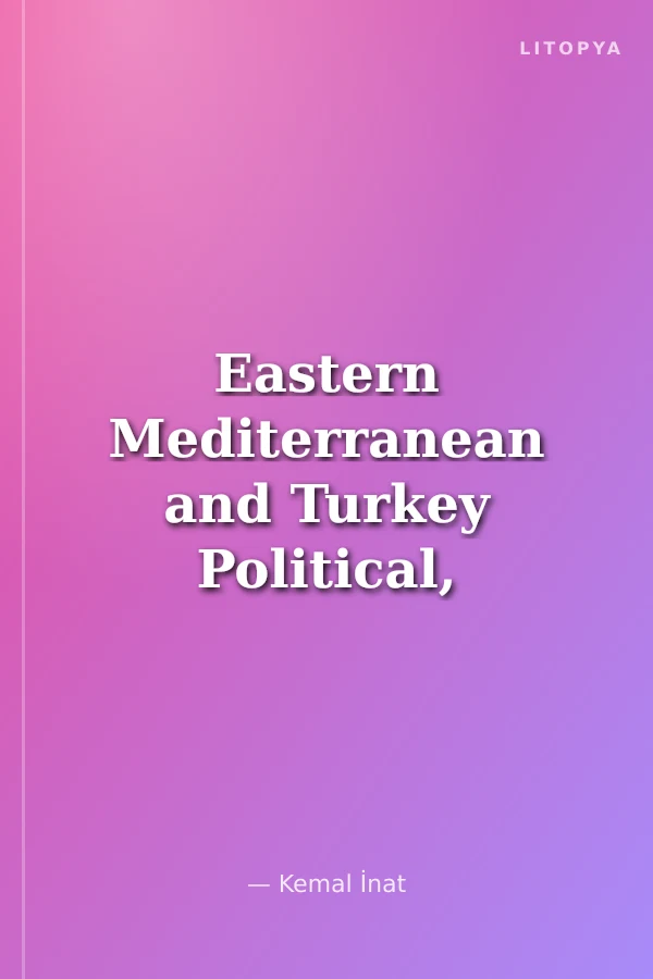 Eastern Mediterranean and Turkey Political, Judicial, and Economic Perspectives