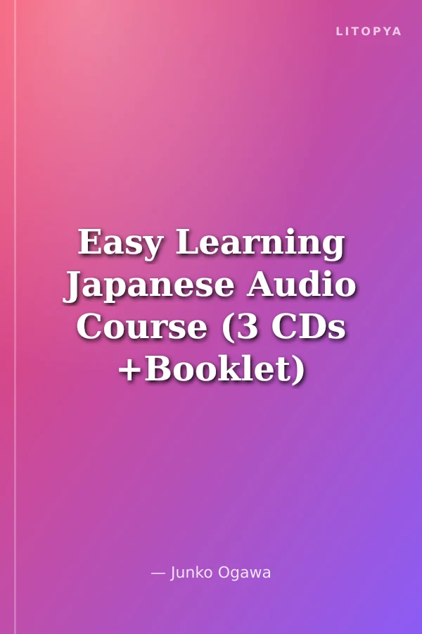 Easy Learning Japanese Audio Course (3 CDs +Booklet) –New Edition